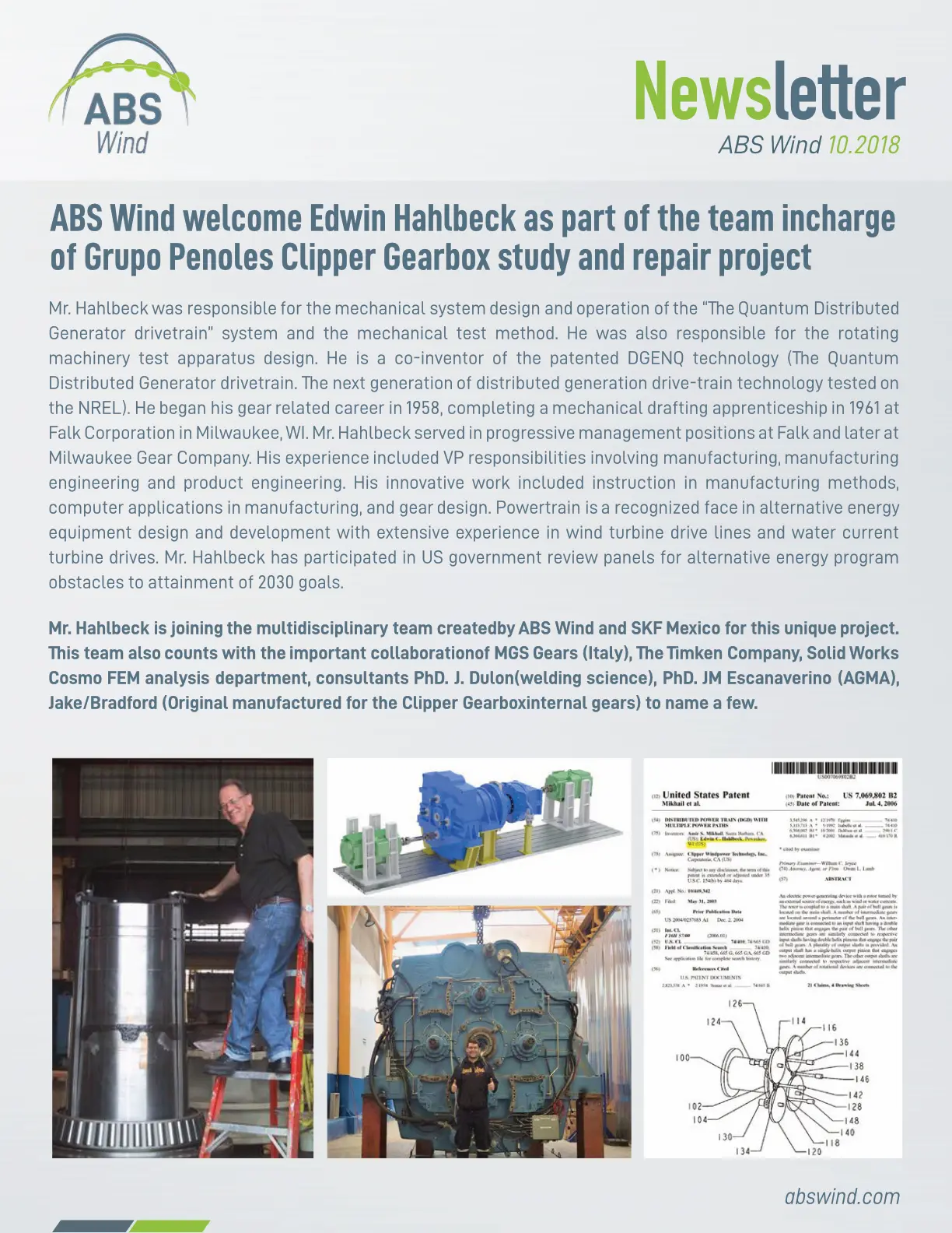ABS Wind Division has the honor to welcome Mr. Edwin Hahlbeck as part of the team in charge of Grupo Penoles Clipper Gearbox study and repair project.